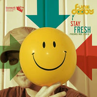 STAY FRESH (A HAPPY RE-MIX) by Funkdooby
