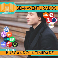 9 - Amar o Senhor e Sua Cruz by Bem-aventurados Podcast