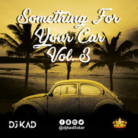 Something For Your Car Vol. 3 by DJ Kad