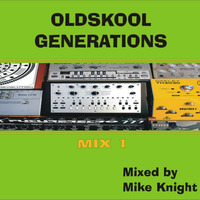 OLDSKOOL GENERATION by Mike Knight