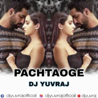 PACHTAOGE ( DJ YUVRAJ  MASHUP ) by DJ YUVRAJ