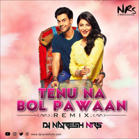 Tenu Na Bol Pawaan Remix DJ NARESH NRS by DJ NRS