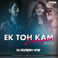 Ek Toh Kam Zindagani (Remix) DJ NRS by DJ NRS