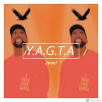 Y.A.G.T.A (You Ain't Got The Answers) by imvni_music