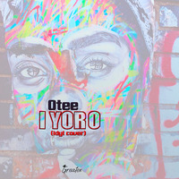 Otee - Iyoro - (IDYL cover) by Mp3box.com.ng