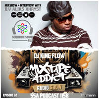Scientific Sound Asia Radio Podcast 1158 is Mixtape Addict 32 by DJ King Flow with D.V Alias Khryst. by Scientific Sound Asia Radio
