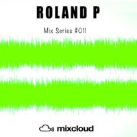 Roland P Mix Series 011 by Roland P