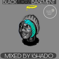 BLACK MOON BASEMENT # 51 [DUB IN YOUR MIND]MIXED BY SHADO MK by B.M.B