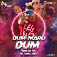 DUM MARO DUM (RETRO CLUB MIX) - DJ KRISH PBR REMIX (hearthis.at) by RemixMusic Records