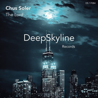 Chus Soler _ "The Lord" by DeepSkyline Records