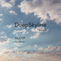 NuD3P _ " No More by DeepSkyline Records