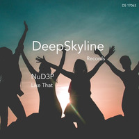 NuD3P _ "Like That" by DeepSkyline Records