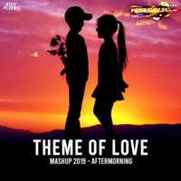 Theme of Love Mashup 2019 - Aftermorning by WR Records