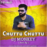 Chuttu Chuttu DJ MONKEY Remix by dj monkey