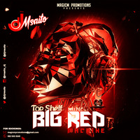 DJMsaito - Top Shelf  Muzic (The Big Red Machine) by MagicM Promotions