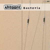 Shtoont - Bacteria (Original mix) by Shtoont