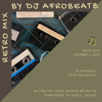 Mix Retro Ingles_ By Dj Afrobeatz [2019] by Dj Afrobeatz