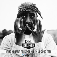 Kamo Kaofela Presents #HitEmUp2PacTape by Kamo Kaofela