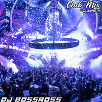 Club Mix #4 by DJ BossRoss