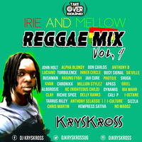 REGGAE MIX VOL.4 (IRIE &amp; MELLOW) by DJ KrysKross
