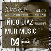 SUMMUM #13 · Inigo Diaz [Warm up] MainAudio by Boina Room by inigo diaz