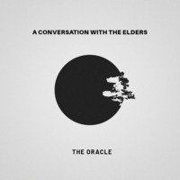 A Conversation With The Elders Mixed By The Oracle [Uzeluleko] by The Fifth Element
