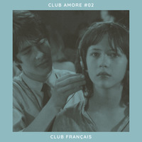 Club Amore #02 | Club Français by Club Amore