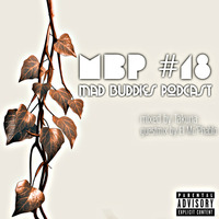 MBP #18 mixed by Takuna by Mad Buddies Podcast