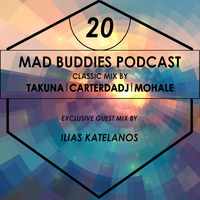 MBP #20 mixed by Takuna (Classic Edition) by Mad Buddies Podcast