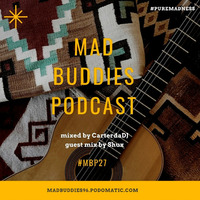 MBP #27 guest mix by Shux by Mad Buddies Podcast