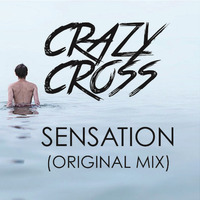 CrazyCross - Sensation (Original Mix) by CrazyCross