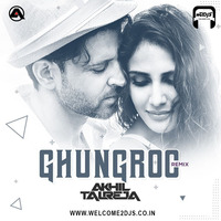 Ghungroo - DJ Akhil Talreja Remix by Welcome 2 DJs