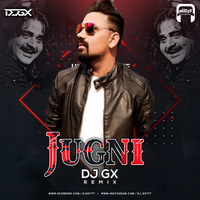 Jugni Ji (Remix) - Dj Gx by Welcome 2 DJs