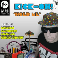 Kick-Oh - Hold Me (Gigi Barocco Remix) by Karol Mroczek