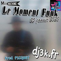 Moment Funk 20200125 by dj3k by Fred PICQUET