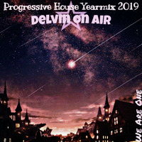 [PROGRESSIVE HOUSE YEARMIX 2019] - WE ARE ONE - DELVIN ON AIR★ by Bravis