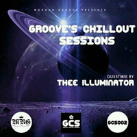 GCS 002 Guestmix by Thee Illuminator by Groove's Chillout Sessions