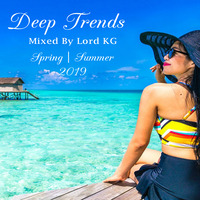 Deep Trends Vol. 1 - Mixed By Lord KG by Kagiso Lord-Kg Moagi