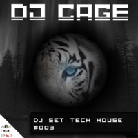 Dj Cage Set Tech House #003 by Dj Cage