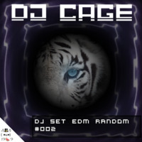 Dj Cage Set EDM Random #002 by Dj Cage