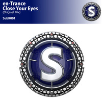 en-Trance - Close Your Eyes by Substance Records