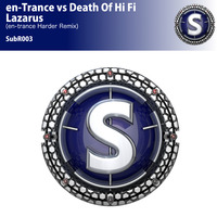 en-Trance vs Death of Hi Fi - Lazarus (en-Trance Harder Remix) by Substance Records