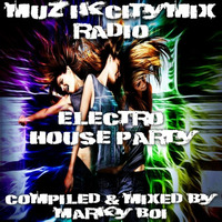 Marky Boi  - Muzikcitymix Radio - Electro House Party by Marky Boi (Official)