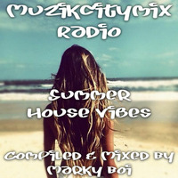 Marky Boi - Muzikcitymix Radio - Summer House Vibes by Marky Boi (Official)