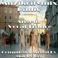 Marky Boi - Muzikcitymix Radio - Angelic Vocal Trance by Marky Boi (Official)