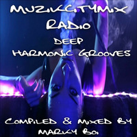 Marky Boi - Muzikcitymix Radio - Deep Harmonic Grooves by Marky Boi (Official)
