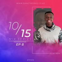 DJ Petrox - TEN15 (EP 8) by DJ PETROX