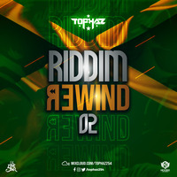 DJ TOPHAZ - RIDDIM REWIND (RH EXCLUSIVE) by RH EXCLUSIVE