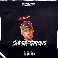 Wiz Dollar - Super Strong [Prod. by Slyrax] by Kláudio Wiz Dollar