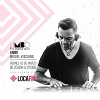 LIMBO IBIZA RADIO SHOW By Miguel Vizcaino EP#17 by Miguel Vizcaino